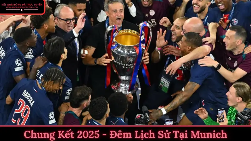 Chung kết 2025 - Đêm lịch sử tại Munich