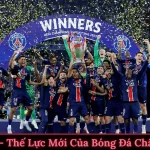 PSG - Thế lực mới của bóng đá Châu Âu