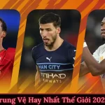 Trung Vệ Hay Nhất Thế Giới 2025 -Người Gác Đền Vững Chắc Nơi Hàng Thủ