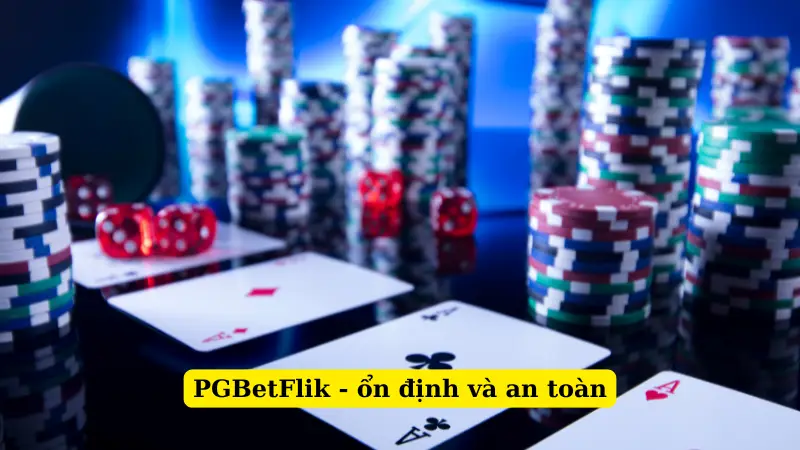 PGBetFlik - ổn định và an toàn