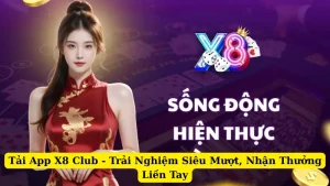 Tải App X8 Club - Trải Nghiệm Siêu Mượt, Nhận Thưởng Liền Tay